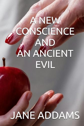 A NEW CONSCIENCE AND AN ANCIENT EVIL von Independently published